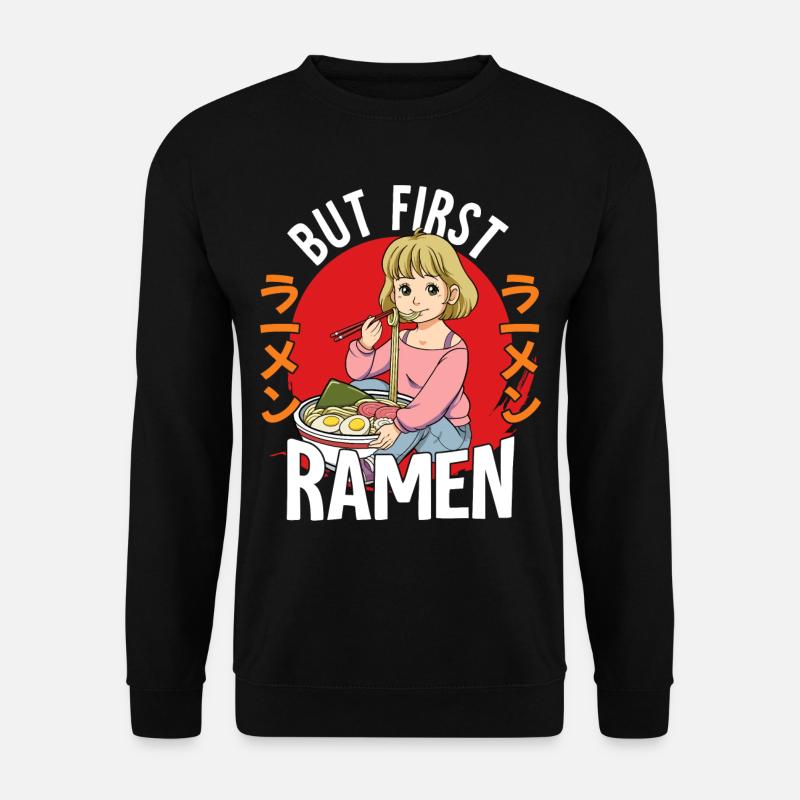 But First Ramen - Unisex Pullover - Schwarz