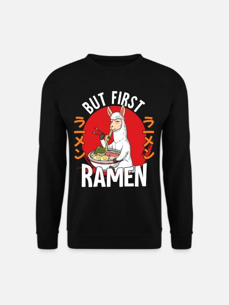 But First Ramen - Unisex Pullover - Schwarz