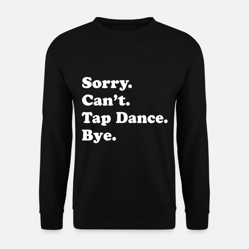 Stepptänzer Stepptanzschuhe Stepptanzlehrer - Unisex Pullover - Schwarz