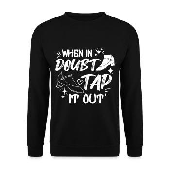Tap Dancer Tap Dance Shoes Tap Dance Instructor - Unisex Sweatshirt - black - Front - Alina (178cm) & Michal (187cm)