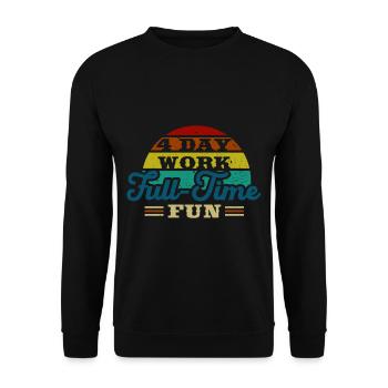 Job, Profession, Working, Four-day work, Week, - Unisex Sweatshirt - black - Front - Alina (178cm) & Michal (187cm)