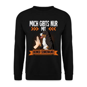 Mich Gibts Nur Mit Berner Sennenhund - Unisex Pullover - Schwarz - Vorne - Alina (178cm) & Michal (187cm)