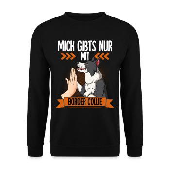 Mich Gibts Nur Mit Border Collie - Unisex Pullover - Schwarz - Vorne - Alina (178cm) & Michal (187cm)