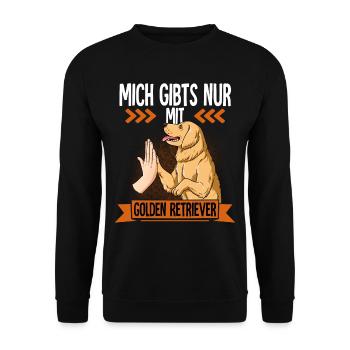 Mich Gibts Nur Mit Golden Retriever - Unisex Pullover - Schwarz - Vorne - Alina (178cm) & Michal (187cm)