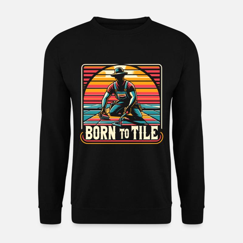 Fliesenleger Bodenbelag Job Fliesenleger - Unisex Pullover - Schwarz