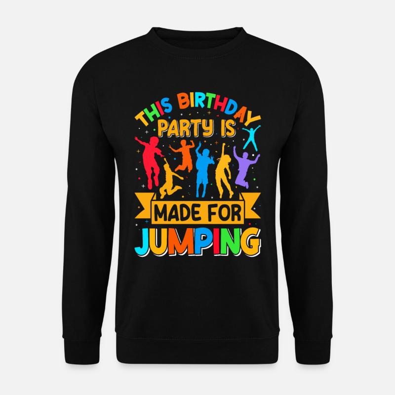 Trampoline Birthday Party - Unisex Sweatshirt - black