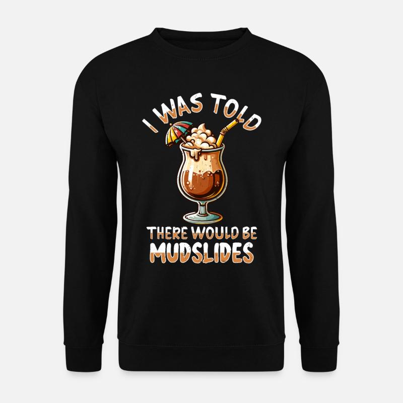 Mudslide Cocktail - Unisex Sweatshirt - black