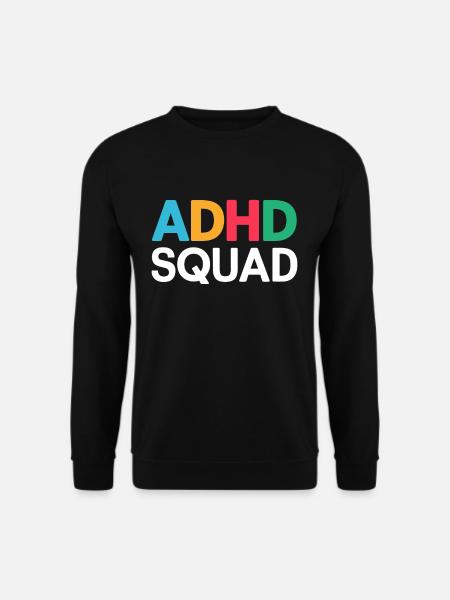 Funny ADHD saying - Unisex Sweatshirt - black