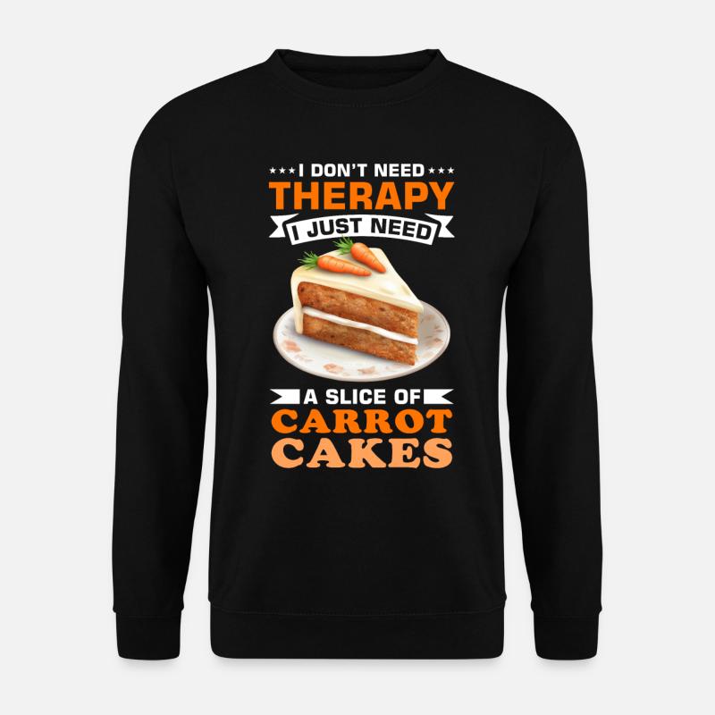 Funny Carrot Cake Saying - Unisex Sweatshirt - black
