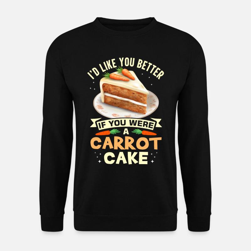 Witziger Karottenkuchen Spruch - Unisex Pullover - Schwarz