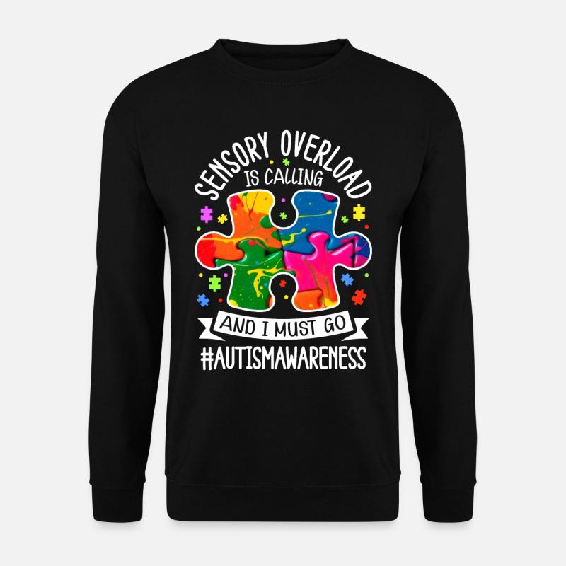 Autism Autistic Autistic - Unisex Sweatshirt - black