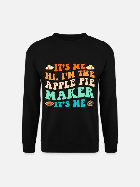 Funny Apple Pie Saying - Unisex Sweatshirt - black