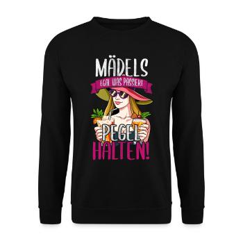 Mädels Egal Was Passiert Pegel Halten - Unisex Pullover - Schwarz - Vorne - Alina (178cm) & Michal (187cm)