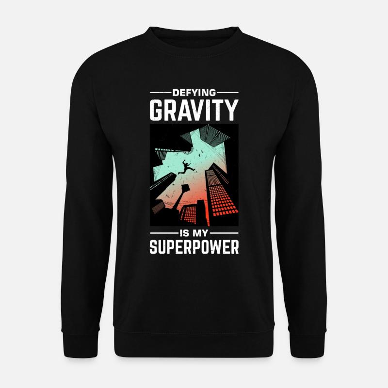 Funny parkour saying - Unisex Sweatshirt - black