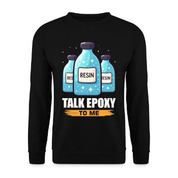 Funny epoxy resin saying - Unisex Sweatshirt - black - Front - Alina (178cm) & Michal (187cm)