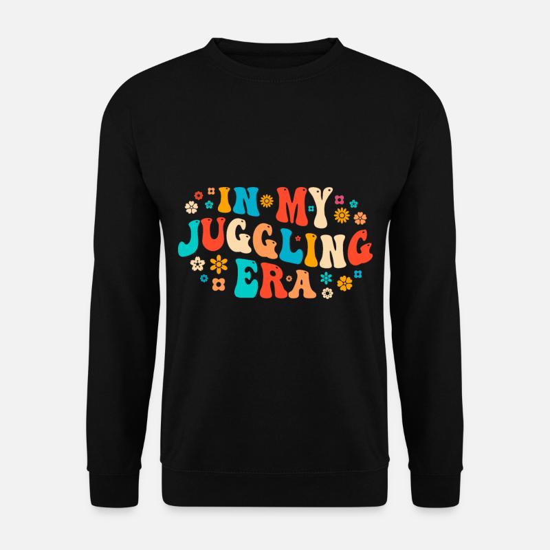 Funny juggling saying - Unisex Sweatshirt - black