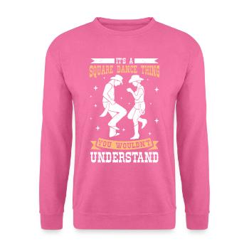 Witziger Square Dance Spruch - Unisex Pullover - Pink - Vorne