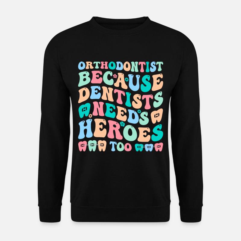 Braces orthodontist - Unisex Sweatshirt - black