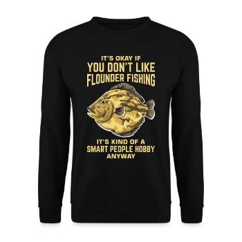 Flounder Fisherman Saying - Unisex Sweatshirt - black - Front - Alina (178cm) & Michal (187cm)