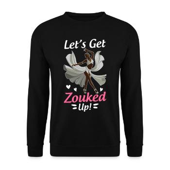Witziger Zouk Tänzer Spruch - Unisex Pullover - Schwarz - Vorne - Alina (178cm) & Michal (187cm)