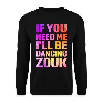 Funny Zouk Dancer Saying - Unisex Sweatshirt - black - Front - Alina (178cm) & Michal (187cm)