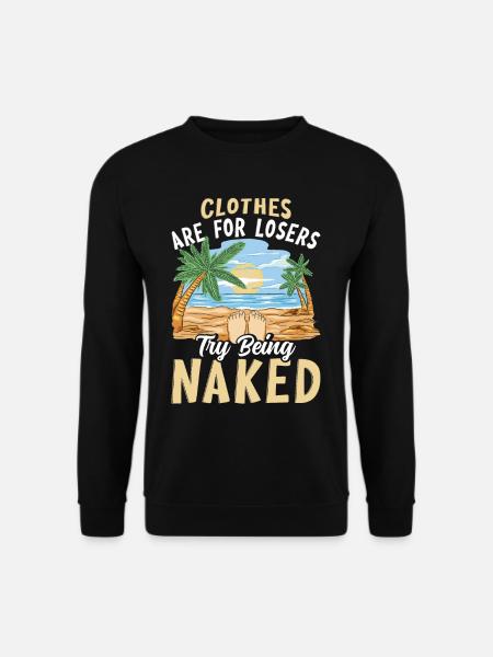 Nudism Saying - Unisex Sweatshirt - black