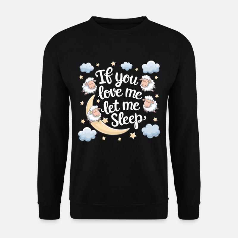 Witziger Schlaf Spruch - Unisex Pullover - Schwarz