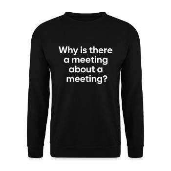 Büro Humor Meeting - Unisex Pullover - Schwarz - Vorne - Alina (178cm) & Michal (187cm)