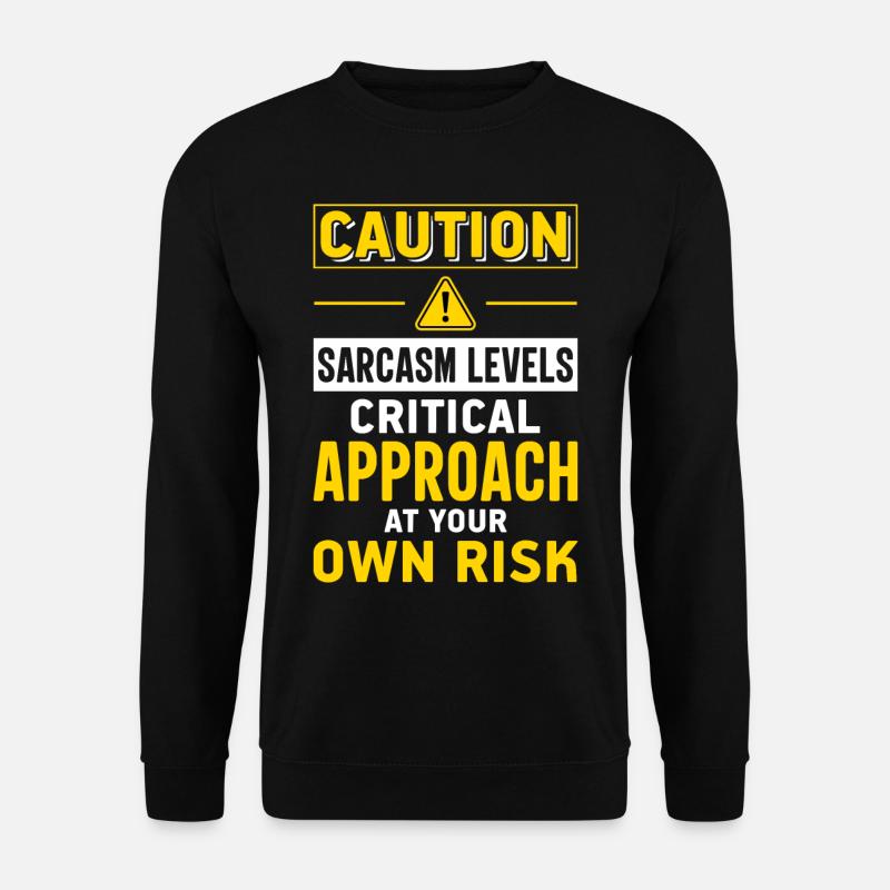 Sarkasmus Sarkastisch - Unisex Pullover - Schwarz