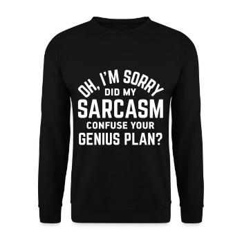 Sarcasm Sarcastic - Unisex Sweatshirt - black - Front - Alina (178cm) & Michal (187cm)