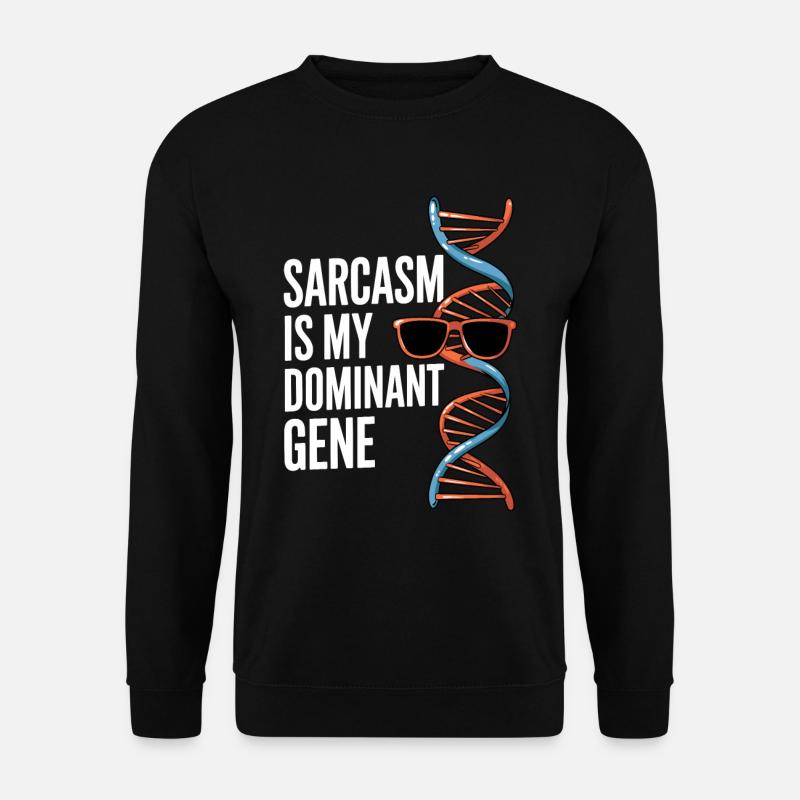 Sarcasm Genes DNA Genetics - Unisex Sweatshirt - black