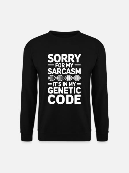 Sarcasm Genes DNA Genetics - Unisex Sweatshirt - black