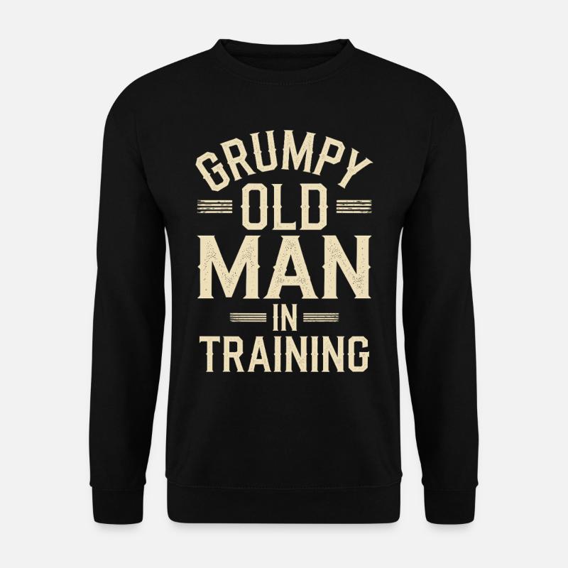 Grumpy Old Man Grumpy - Unisex Sweatshirt - black