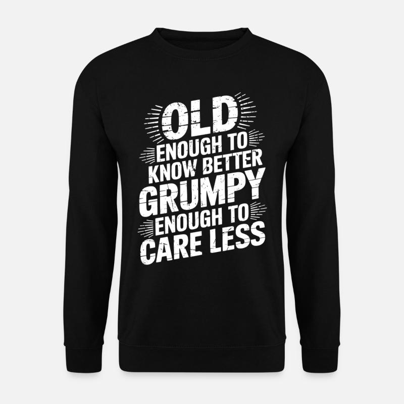 Grumpy Old Man Grumpy - Unisex Sweatshirt - black