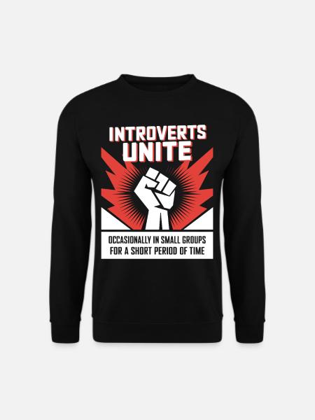 Introverts unite - Unisex Sweatshirt - black