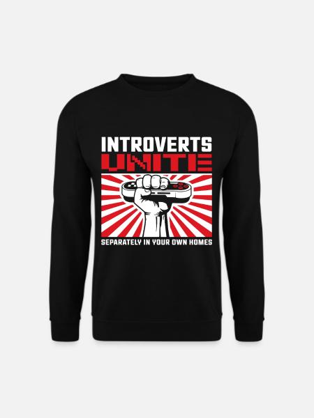 Introverts unite - Unisex Sweatshirt - black