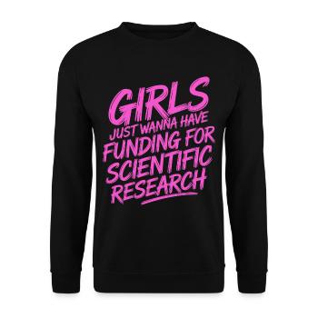 Mädchen Wollen Nur Mittel Für Die Wissenschaft - Unisex Pullover - Schwarz - Vorne - Alina (178cm) & Michal (187cm)