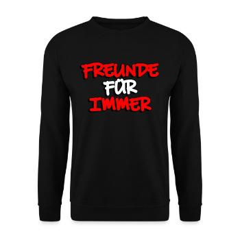 Freunde für Immer Schriftzug Geschenk - Unisex Pullover - Schwarz - Vorne - Alina (178cm) & Michal (187cm)