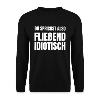 Fließend Idiotisch Sprechen Sarkasmus - Unisex Pullover - Schwarz - Vorne - Alina (178cm) & Michal (187cm)