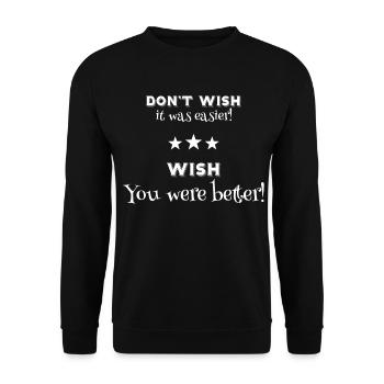 Motivation Saying Wish You were better - Unisex Sweatshirt - black - Front - Alina (178cm) & Michal (187cm)