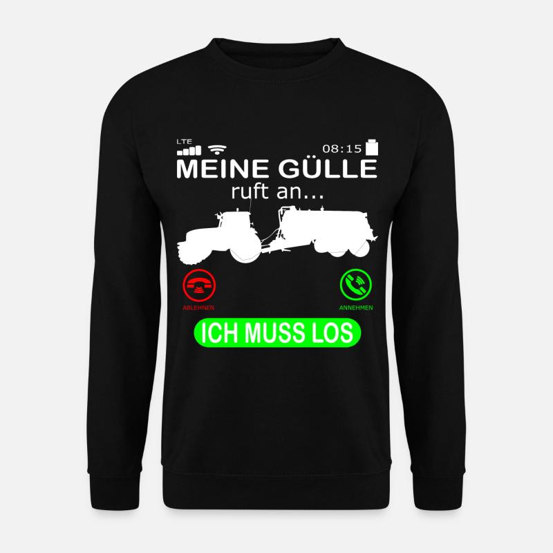Landwirt Gülle Güllefahrer ruft an Spruch Lustig - Unisex Pullover - Schwarz