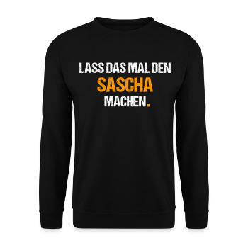 Sascha Spruch Lustig Vorname Name - Unisex Pullover - Schwarz - Vorne - Alina (178cm) & Michal (187cm)
