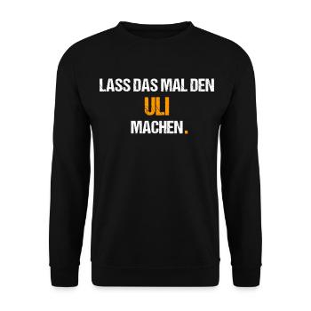 Uli Spruch Lustig Vorname Name - Unisex Pullover - Schwarz - Vorne - Alina (178cm) & Michal (187cm)