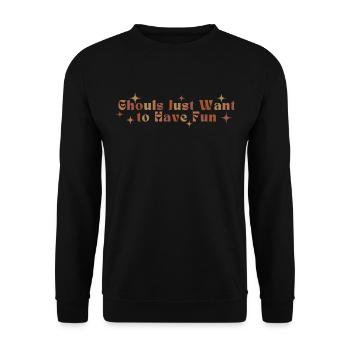 Ghule wollen einfach nur Spaß haben Halloween Herbst - Unisex Pullover - Schwarz - Vorne - Alina (178cm) & Michal (187cm)