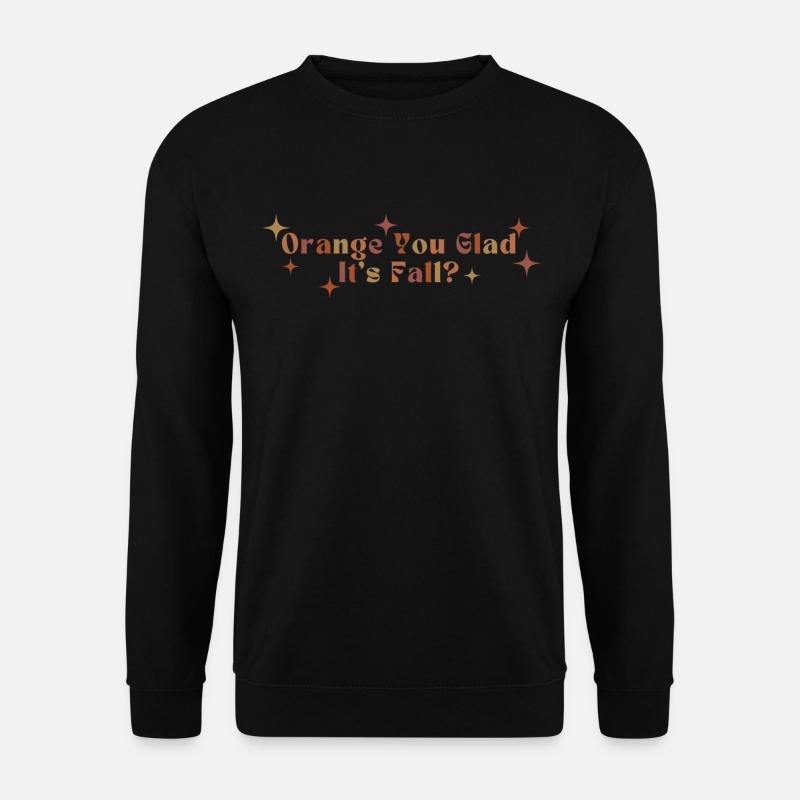 Orange Bist du froh, dass es Herbst ist? Gruselige Herbstzeit - Unisex Pullover - Schwarz
