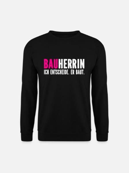 Bauherrin Hausbau Entscheiderin Partnerin Geschenk - Unisex Pullover - Schwarz