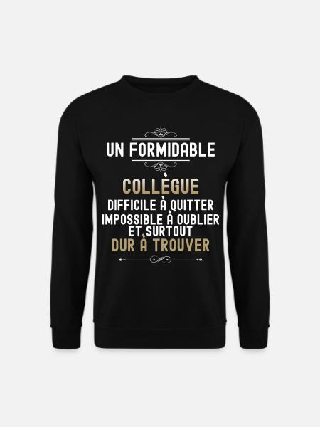 Collegue formidable Idée cadeau déaprt retraite - Sweat-shirt Unisexe - noir