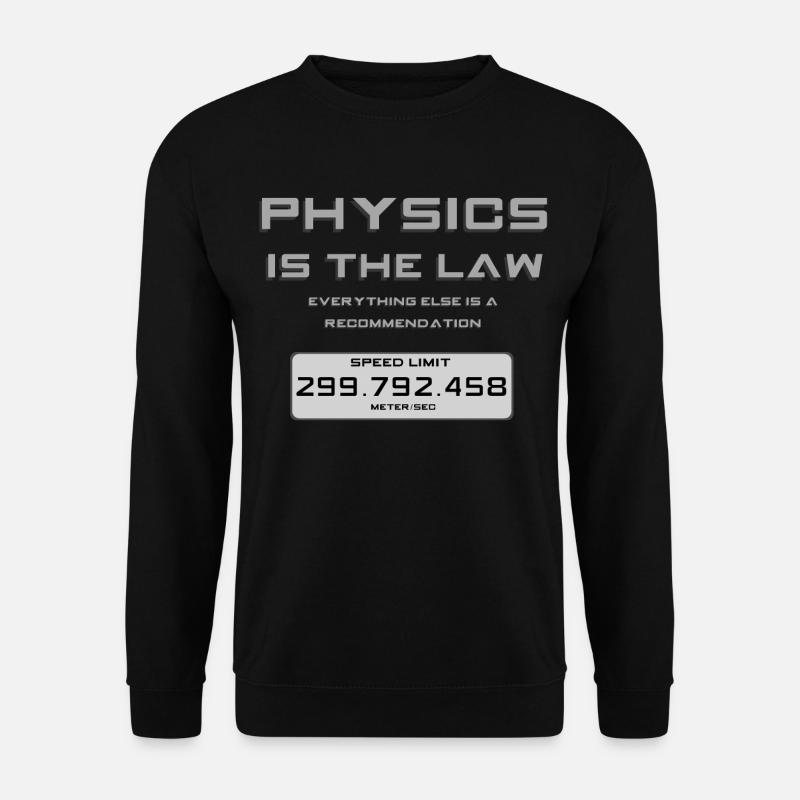 Physics is the Law Speedsign - Unisex Pullover - Schwarz