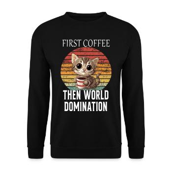First Coffee Then World Domination Cat Kitty - Unisex Sweatshirt - black - Front - Alina (178cm) & Michal (187cm)