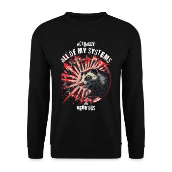 Actually All Of My Systems Are Nervous Opossum - Unisex Sweatshirt - black - Front - Alina (178cm) & Michal (187cm)